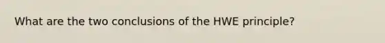 What are the two conclusions of the HWE principle?