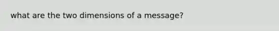 what are the two dimensions of a message?