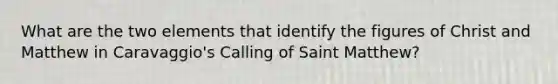 What are the two elements that identify the figures of Christ and Matthew in Caravaggio's Calling of Saint Matthew?