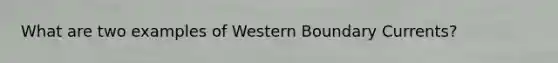 What are two examples of Western Boundary Currents?