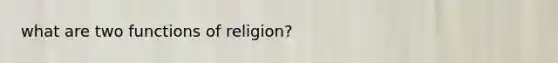 what are two functions of religion?