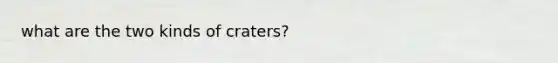 what are the two kinds of craters?