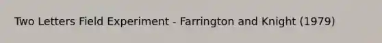 Two Letters Field Experiment - Farrington and Knight (1979)