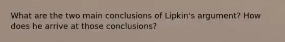 What are the two main conclusions of Lipkin's argument? How does he arrive at those conclusions?