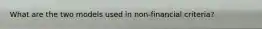 What are the two models used in non-financial criteria?