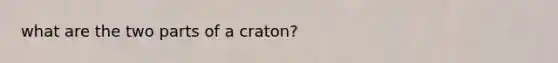 what are the two parts of a craton?