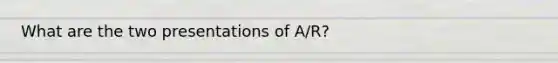 What are the two presentations of A/R?