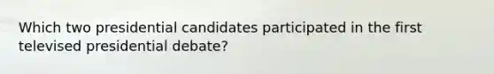 Which two presidential candidates participated in the first televised presidential debate?