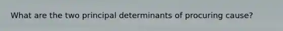 What are the two principal determinants of procuring cause?