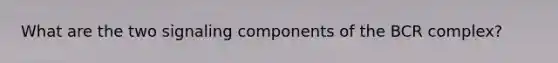 What are the two signaling components of the BCR complex?