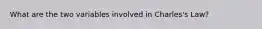 What are the two variables involved in Charles's Law?