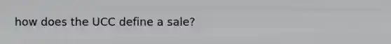 how does the UCC define a sale?