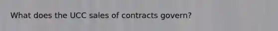 What does the UCC sales of contracts govern?