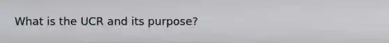 What is the UCR and its purpose?