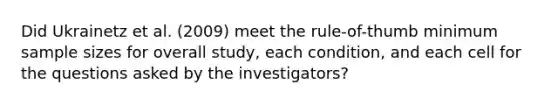 Did Ukrainetz et al. (2009) meet the rule-of-thumb minimum sample sizes for overall study, each condition, and each cell for the questions asked by the investigators?