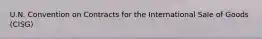 U.N. Convention on Contracts for the International Sale of Goods (CISG)