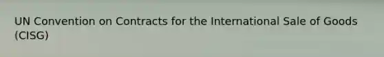 UN Convention on Contracts for the International Sale of Goods (CISG)