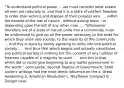 "To understand political power ... we must consider what estate all men are naturally in, and that it is a state of pe1fect freedom to order their actions and dispose of their possess ions . .. within the bounds of the law of nature , without asking leave , or depending upon the will of any other man .... "Whosoever therefore out of a state of nature unite into a community must be understood to give up all the power necessary to the ends for which they unite into society, to the majority of the community ... And this is done by barely agreeing to unite into one political society .. .. And thus that which begins and actually constitutes any political society is nothing but the consent of any number of freemen capable of a majority to unite ... . And this is that ... which did or could give beginning to any lawful government in the world." -John Locke, Second Treatise of Government, 1690 Locke's writings had the most direct influence on the a. Great Awakening b. American Revolution c. Mayflower Compact d. Zenger case