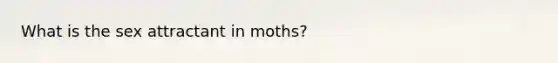 What is the sex attractant in moths?