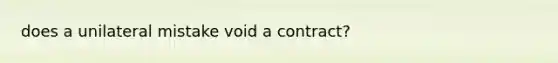 does a unilateral mistake void a contract?