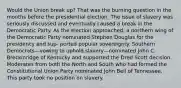 Would the Union break up? That was the burning question in the months before the presidential election. The issue of slavery was seriously discussed and eventually caused a break in the Democratic Party. As the election approached, a northern wing of the Democratic Party nominated Stephen Douglas for the presidency and sup- ported popular sovereignty. Southern Democrats—vowing to uphold slavery—nominated John C. Breckinridge of Kentucky and supported the Dred Scott decision. Moderates from both the North and South who had formed the Constitutional Union Party nominated John Bell of Tennessee. This party took no position on slavery.