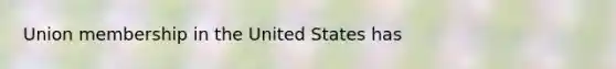 Union membership in the United States has