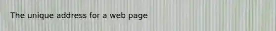 The unique address for a web page