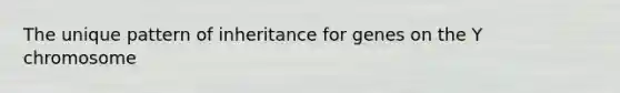 The unique pattern of inheritance for genes on the Y chromosome