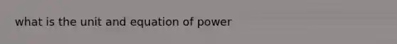 what is the unit and equation of power