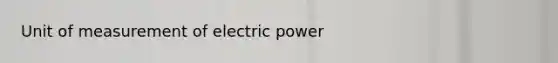 Unit of measurement of electric power