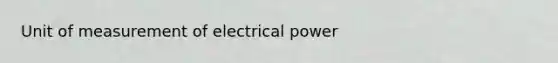 Unit of measurement of electrical power