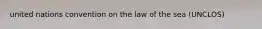 united nations convention on the law of the sea (UNCLOS)