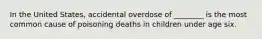 In the United States, accidental overdose of ________ is the most common cause of poisoning deaths in children under age six.