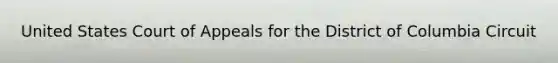 United States Court of Appeals for the District of Columbia Circuit