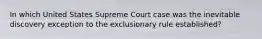 In which United States Supreme Court case was the inevitable discovery exception to the exclusionary rule established?