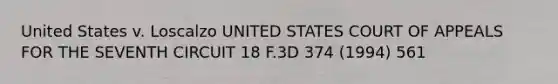 United States v. Loscalzo UNITED STATES COURT OF APPEALS FOR THE SEVENTH CIRCUIT 18 F.3D 374 (1994) 561