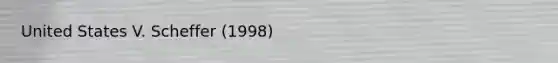 United States V. Scheffer (1998)