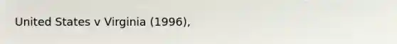 ​United States v Virginia (1996),