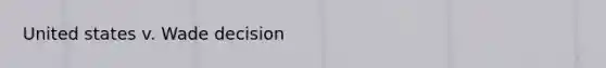 United states v. Wade decision
