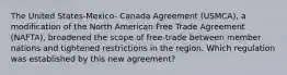 The United States-Mexico- Canada Agreement (USMCA), a modification of the North American Free Trade Agreement (NAFTA), broadened the scope of free-trade between member nations and tightened restrictions in the region. Which regulation was established by this new agreement?