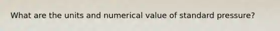 What are the units and numerical value of standard pressure?