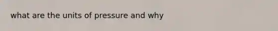 what are the units of pressure and why