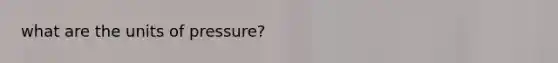 what are the units of pressure?