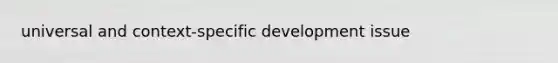 universal and context-specific development issue