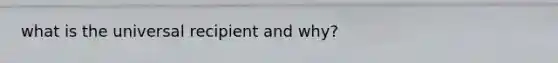 what is the universal recipient and why?