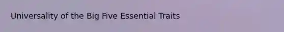 Universality of the Big Five Essential Traits