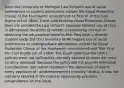 Does the University of Michigan Law School's use of racial preferences in student admissions violate the Equal Protection Clause of the Fourteenth Amendment or Title VI of the Civil Rights Act of 1964? Court held that the Equal Protection Clause does not prohibit the Law School's narrowly tailored use of race in admissions decisions to further a compelling interest in obtaining the educational benefits that flow from a diverse student body. Did the University of Michigan's use of racial preferences in undergraduate admissions violate the Equal Protection Clause of the Fourteenth Amendment and Title VI of the Civil Rights Act of 1964? The Court held that the OUA's policies were not sufficiently narrowly tailored to meet the strict scrutiny standard. Because the policy did not provide individual consideration, but rather resulted in the admission of nearly every applicant of "underrepresented minority" status, it was not narrowly tailored in the manner required by previous jurisprudence on the issue.