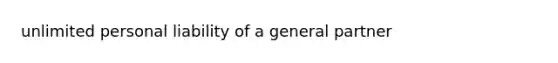 unlimited personal liability of a general partner