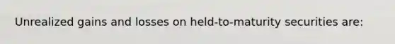 Unrealized gains and losses on held-to-maturity securities are:
