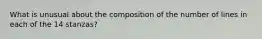 What is unusual about the composition of the number of lines in each of the 14 stanzas?